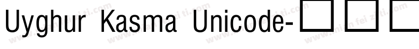 Uyghur Kasma Unicode字体转换